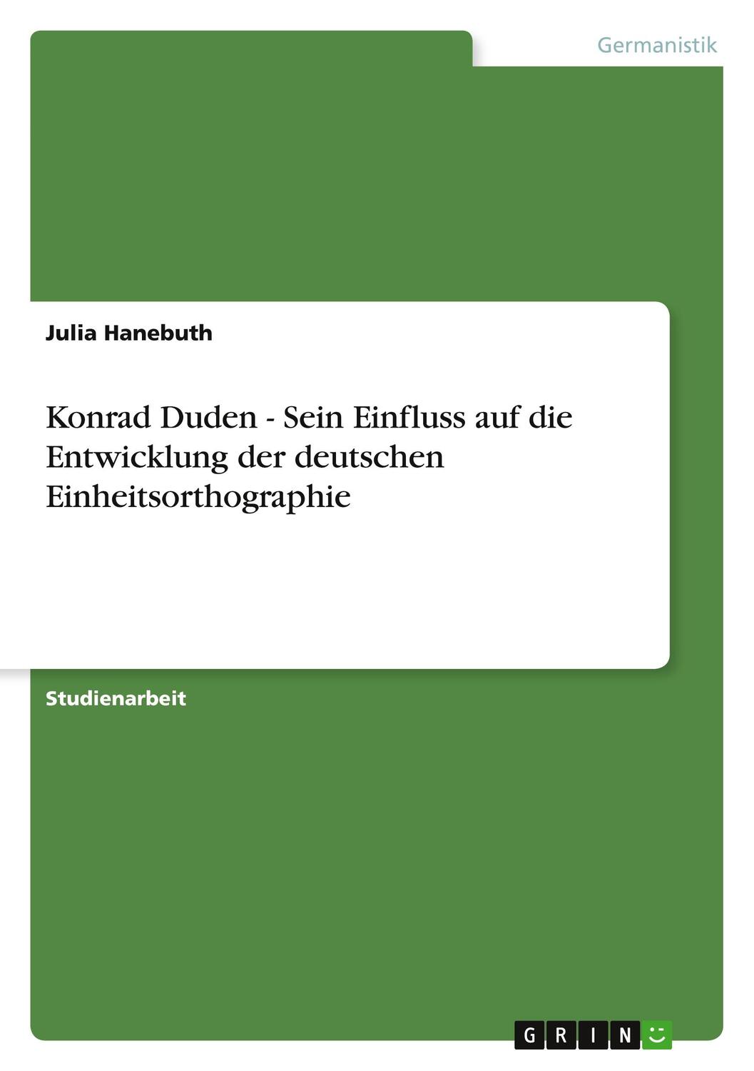 Cover: 9783640748457 | Konrad Duden - Sein Einfluss auf die Entwicklung der deutschen...