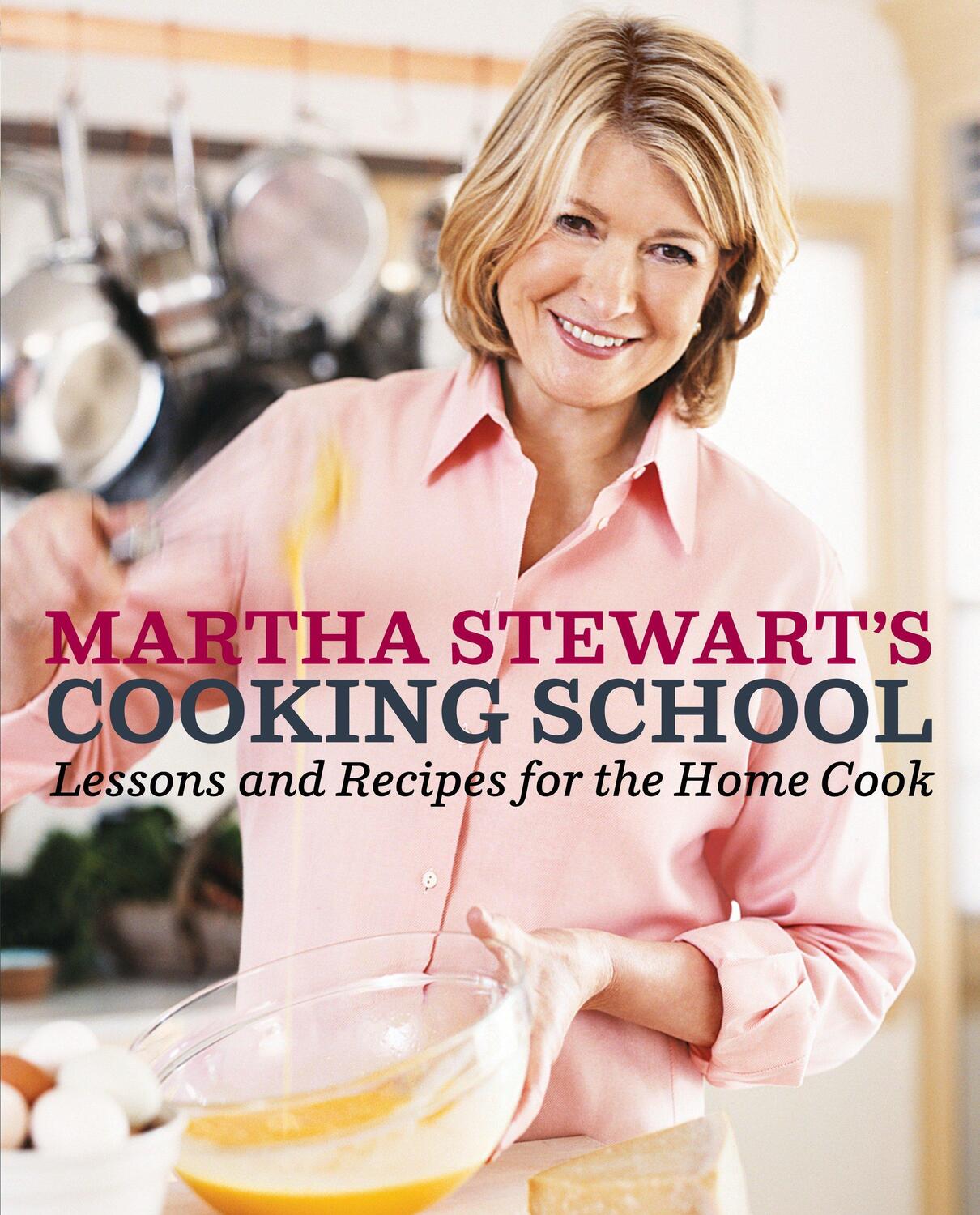 Cover: 9780307396440 | Martha Stewart's Cooking School | Martha Stewart | Buch | Englisch