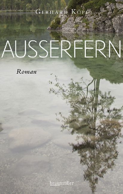 Cover: 9783992002122 | Außerfern | Roman | Gerhard Köpf | Buch | 2018 | Braumüller