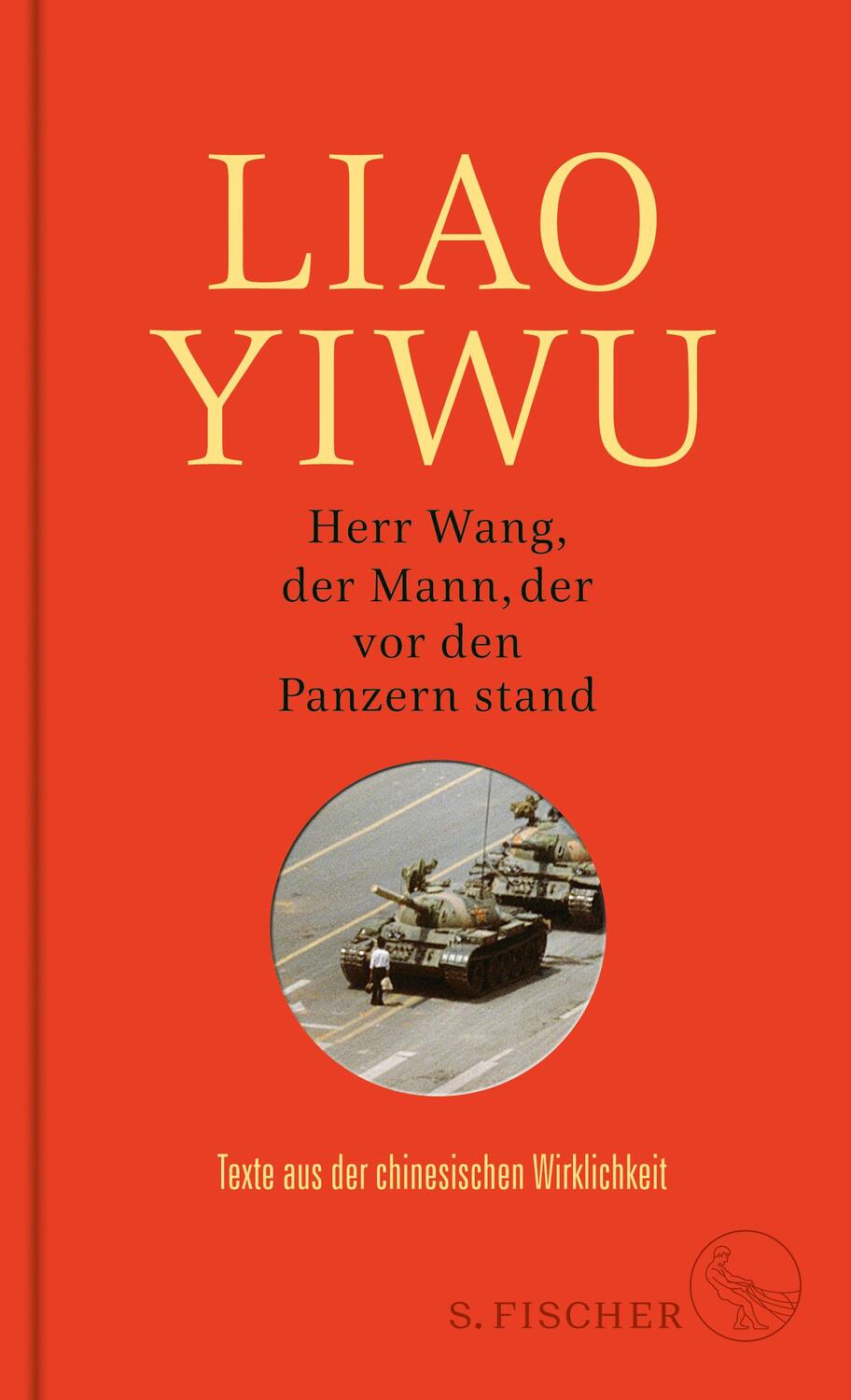 Cover: 9783103974461 | Herr Wang, der Mann, der vor den Panzern stand | Liao Yiwu | Buch