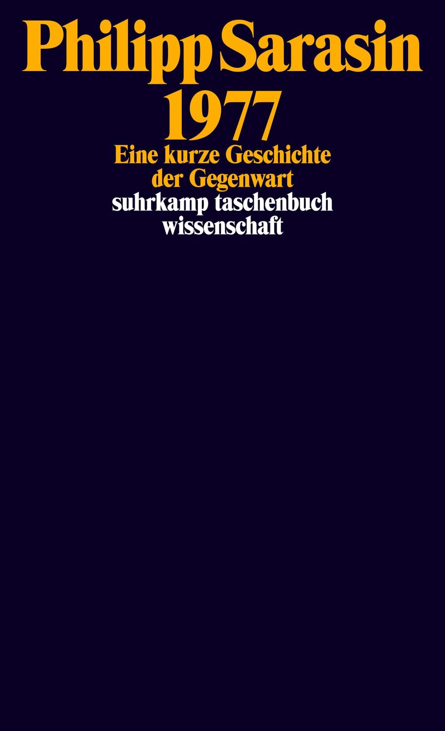 Cover: 9783518300336 | 1977 | Eine kurze Geschichte der Gegenwart | Philipp Sarasin | Buch