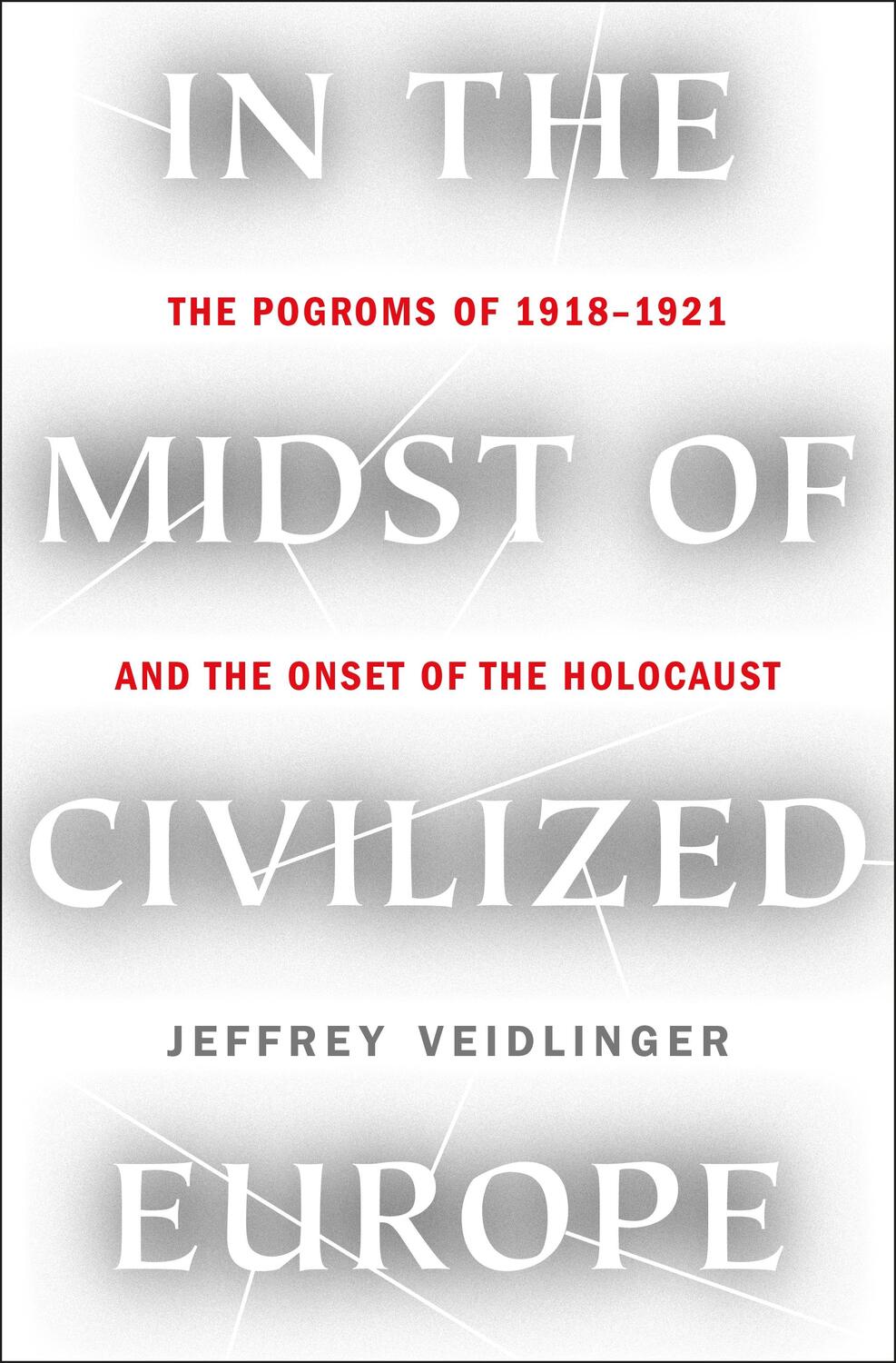 Cover: 9781250116253 | In the Midst of Civilized Europe | Jeffrey Veidlinger | Buch | 2021