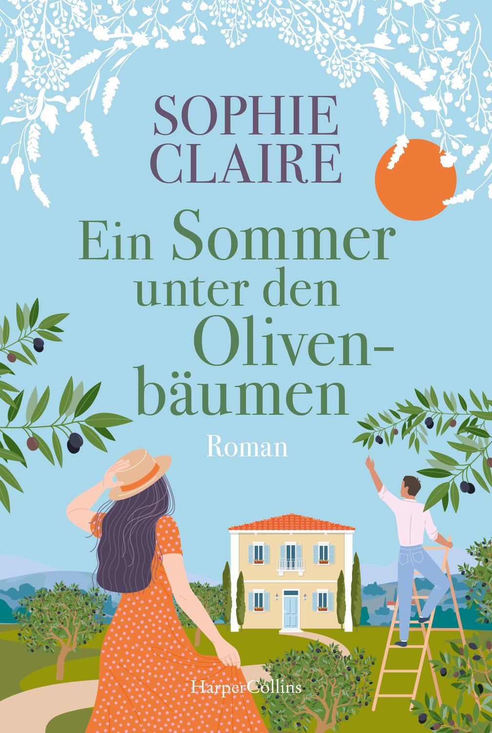 Cover: 9783365003015 | Ein Sommer unter den Olivenbäumen | Roman | Sophie Claire | Buch