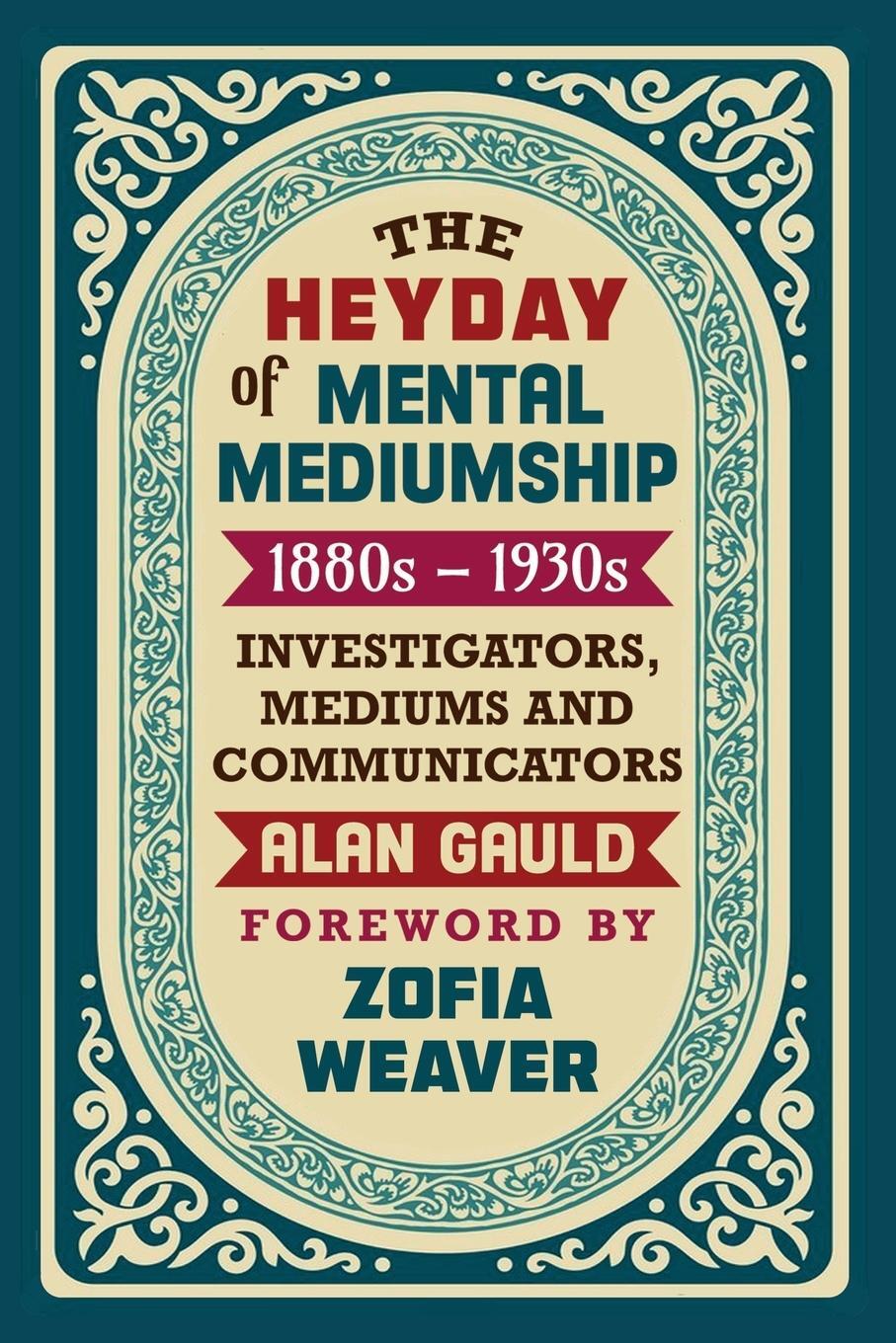 Cover: 9781786771858 | THE HEYDAY OF MENTAL MEDIUMSHIP | Alan Gauld | Taschenbuch | Paperback