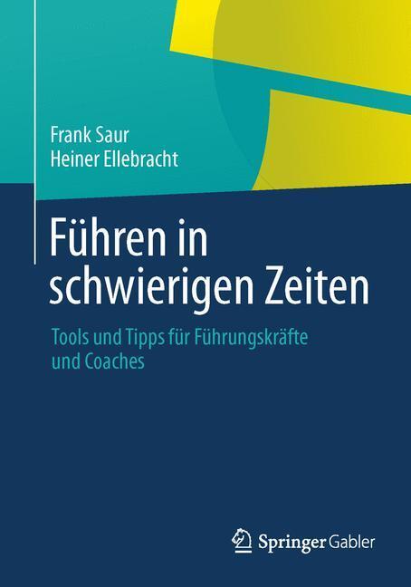 Cover: 9783834926739 | Führen in schwierigen Zeiten | Heiner Ellebracht (u. a.) | Taschenbuch