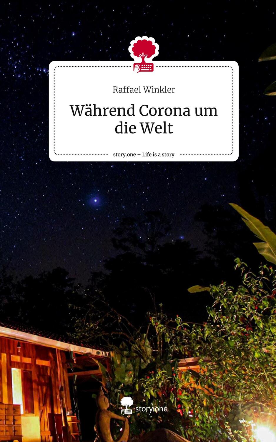 Cover: 9783710873447 | Während Corona um die Welt. Life is a Story - story.one | Winkler
