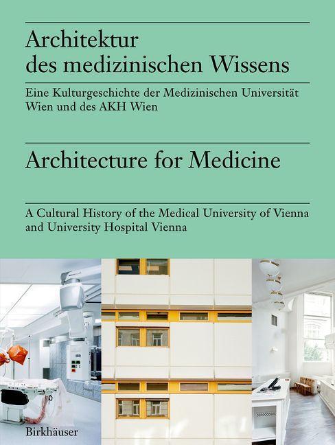 Cover: 9783035627770 | Architektur des medizinischen Wissens / Architecture for Medicine