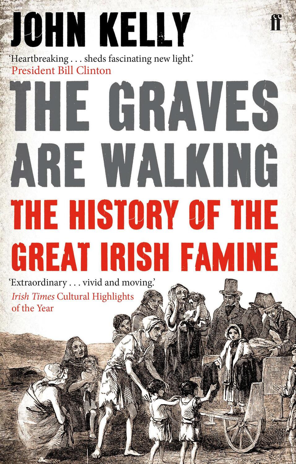 Cover: 9780571284429 | The Graves are Walking | John Kelly | Taschenbuch | Englisch | 2013