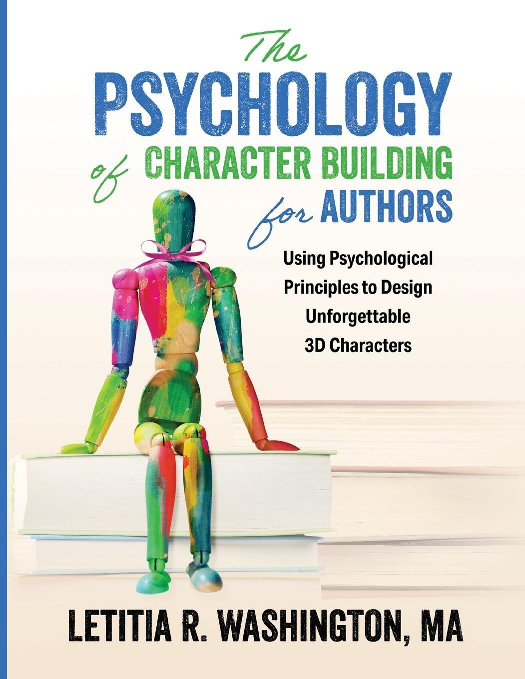 Cover: 9781644506820 | The Psychology of Character Building for Authors | Letitia Washington