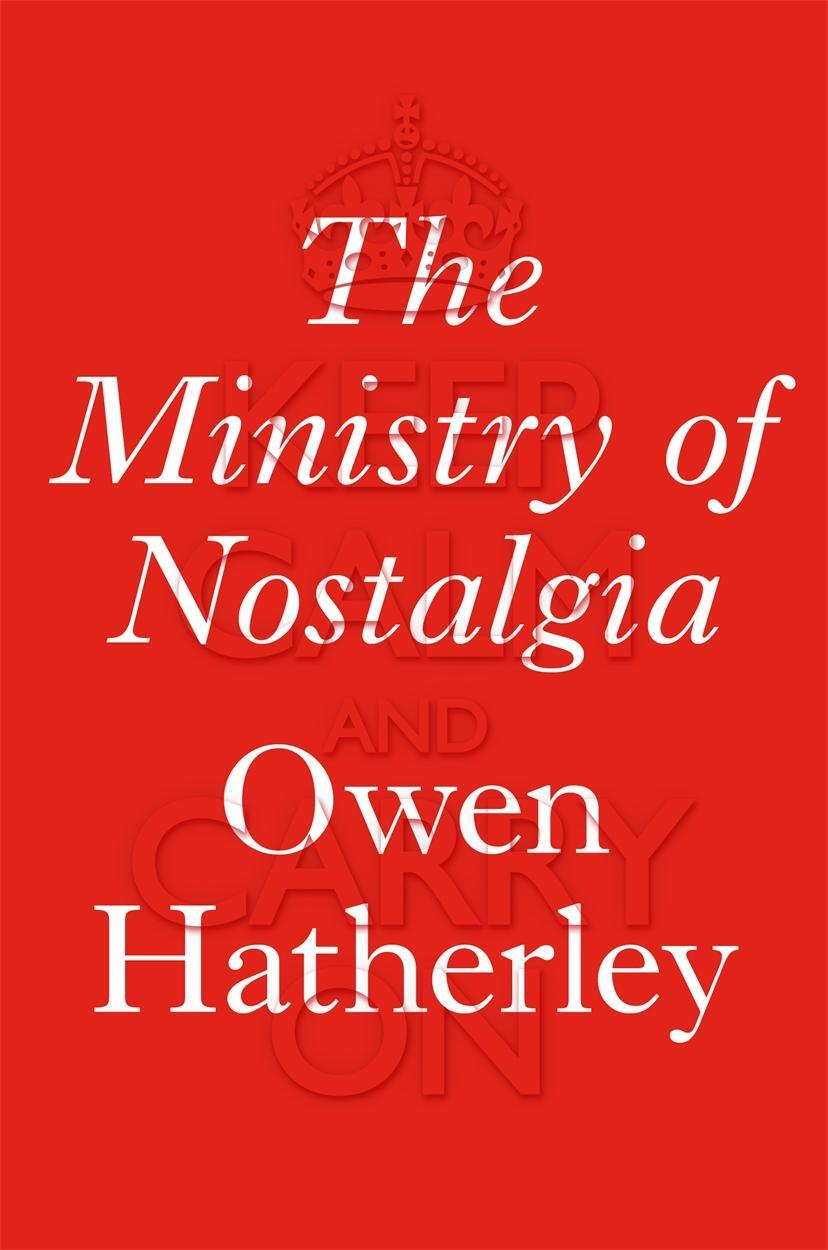 Cover: 9781784780753 | The Ministry of Nostalgia | Owen Hatherley | Buch | Englisch | 2016