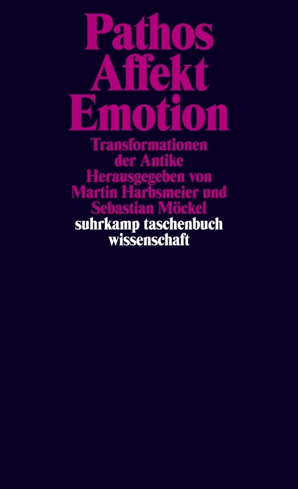 Cover: 9783518295083 | Pathos, Affekt, Emotion | Transformationen der Antike | Taschenbuch