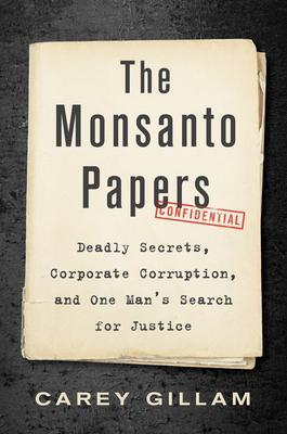Cover: 9781642830569 | The Monsanto Papers | Carey Gillam | Buch | Gebunden | Englisch | 2021