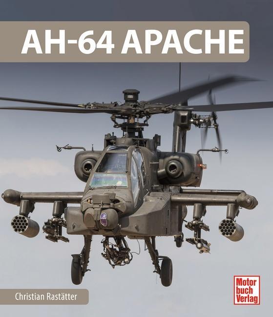 Cover: 9783613043909 | AH-64 Apache | Christian Rastätter | Buch | Deutsch | 2021