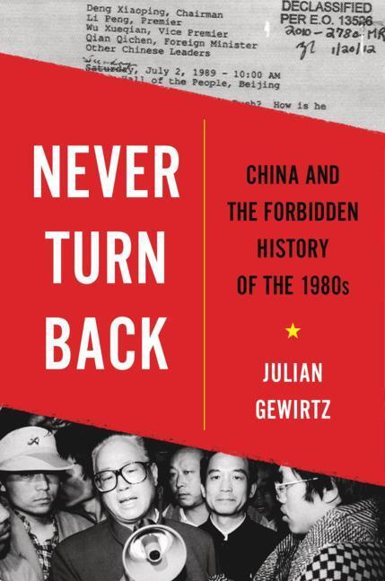 Cover: 9780674241848 | Never Turn Back: China and the Forbidden History of the 1980s | Buch