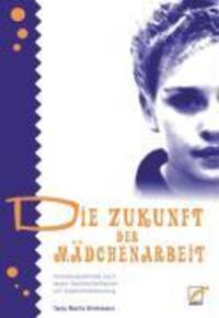 Cover: 9783897713574 | Die Zukunft der Mädchenarbeit | Tanja M. Brinkmann | Taschenbuch