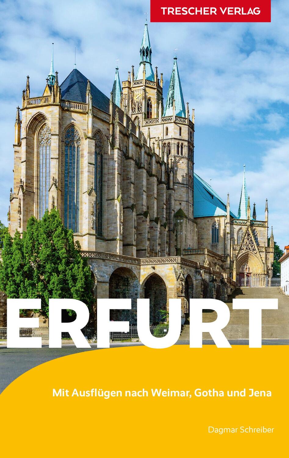 Cover: 9783897946064 | TRESCHER Reiseführer Erfurt | Dagmar Schreiber | Taschenbuch | 264 S.