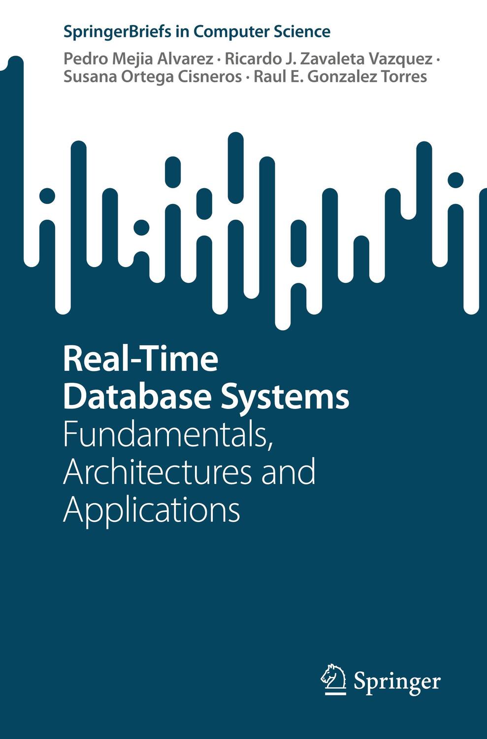 Cover: 9783031442292 | Real-Time Database Systems | Pedro Mejia Alvarez (u. a.) | Taschenbuch
