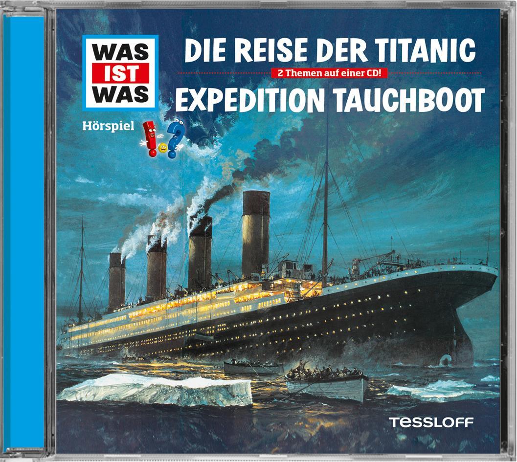 Cover: 9783788643348 | Was ist was Hörspiel-CD: Die Reise der Titanic/ Expedition Tauchboot