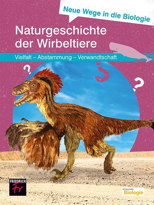Cover: 9783617220023 | Neue Wege in die Biologie: Naturgeschichte der Wirbeltiere | Kattmann
