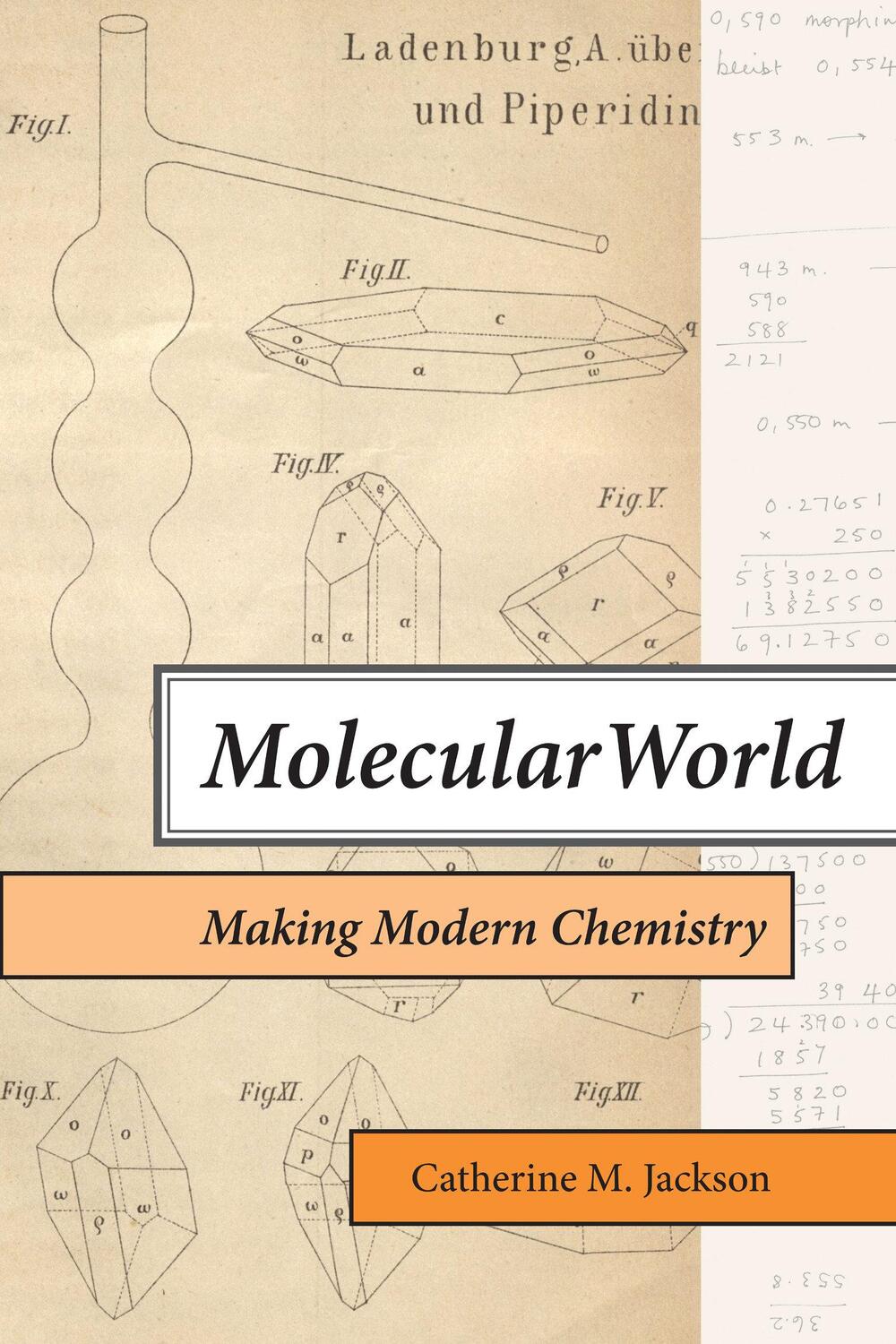 Cover: 9780262545549 | Molecular World | Making Modern Chemistry | Catherine M. Jackson
