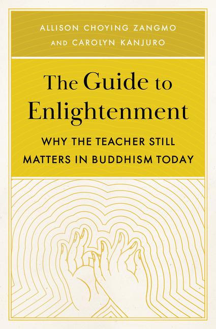 Cover: 9781611808537 | The Guide to Enlightenment: Why the Teacher Still Matters in...