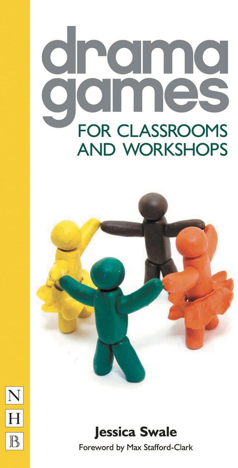 Cover: 9781848420106 | Drama Games for Classrooms and Workshops | Jessica Swale | Taschenbuch