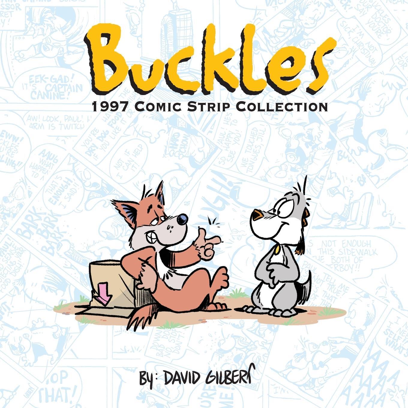 Cover: 9798986513737 | Buckles 1997 Comic Strip Collection | David Gilbert | Taschenbuch