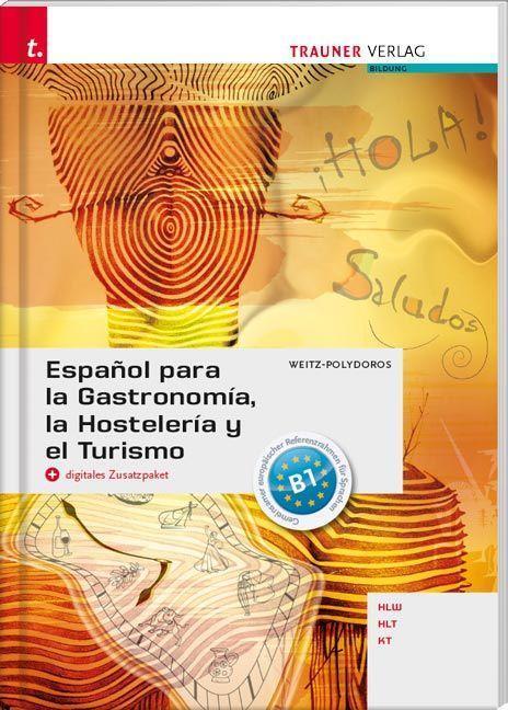 Cover: 9783990629024 | Español para la Gastronomía, la Hostelería y el Turismo + digitales...