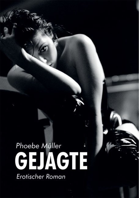 Cover: 9783887697730 | Gejagte | Erotischer Roman | Phoebe Müller | Taschenbuch | Konkursbuch