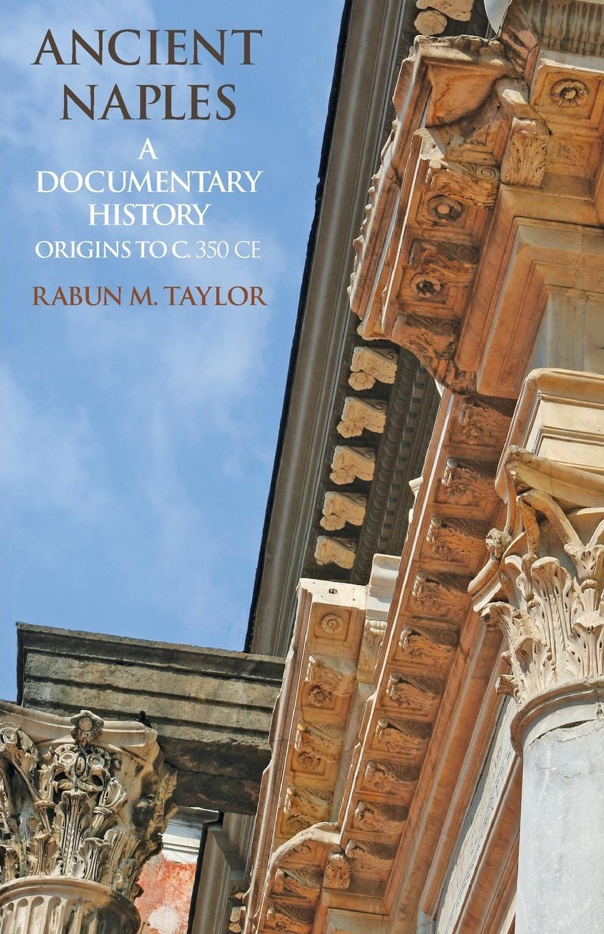 Cover: 9781599102221 | Ancient Naples | A Documentary History Origins to c. 350 CE | Taylor