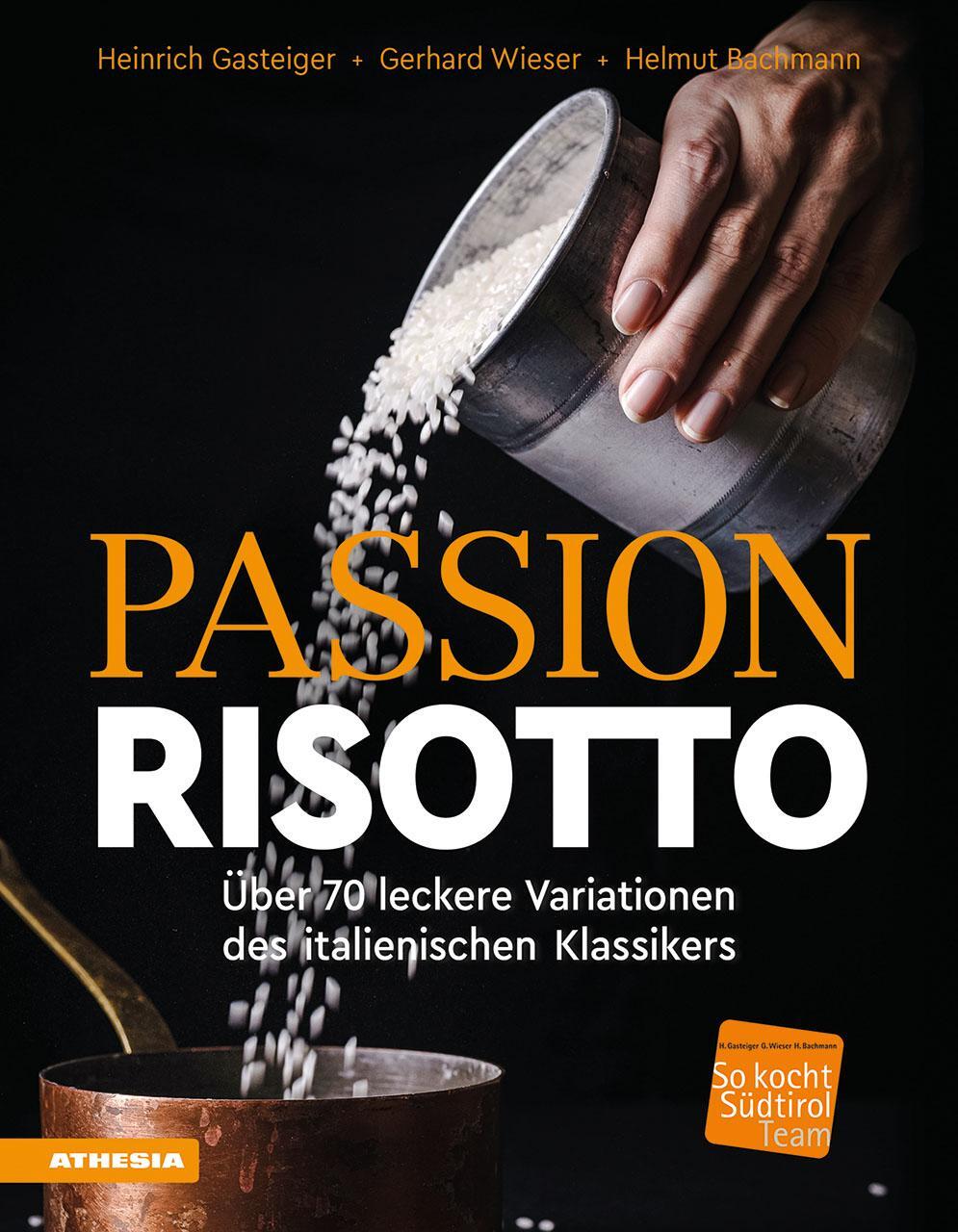 Cover: 9788868397531 | Passion Risotto | Heinrich Gasteiger (u. a.) | Taschenbuch | 208 S.