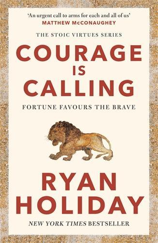 Cover: 9781788166287 | Courage Is Calling | Fortune Favours the Brave | Ryan Holiday | Buch