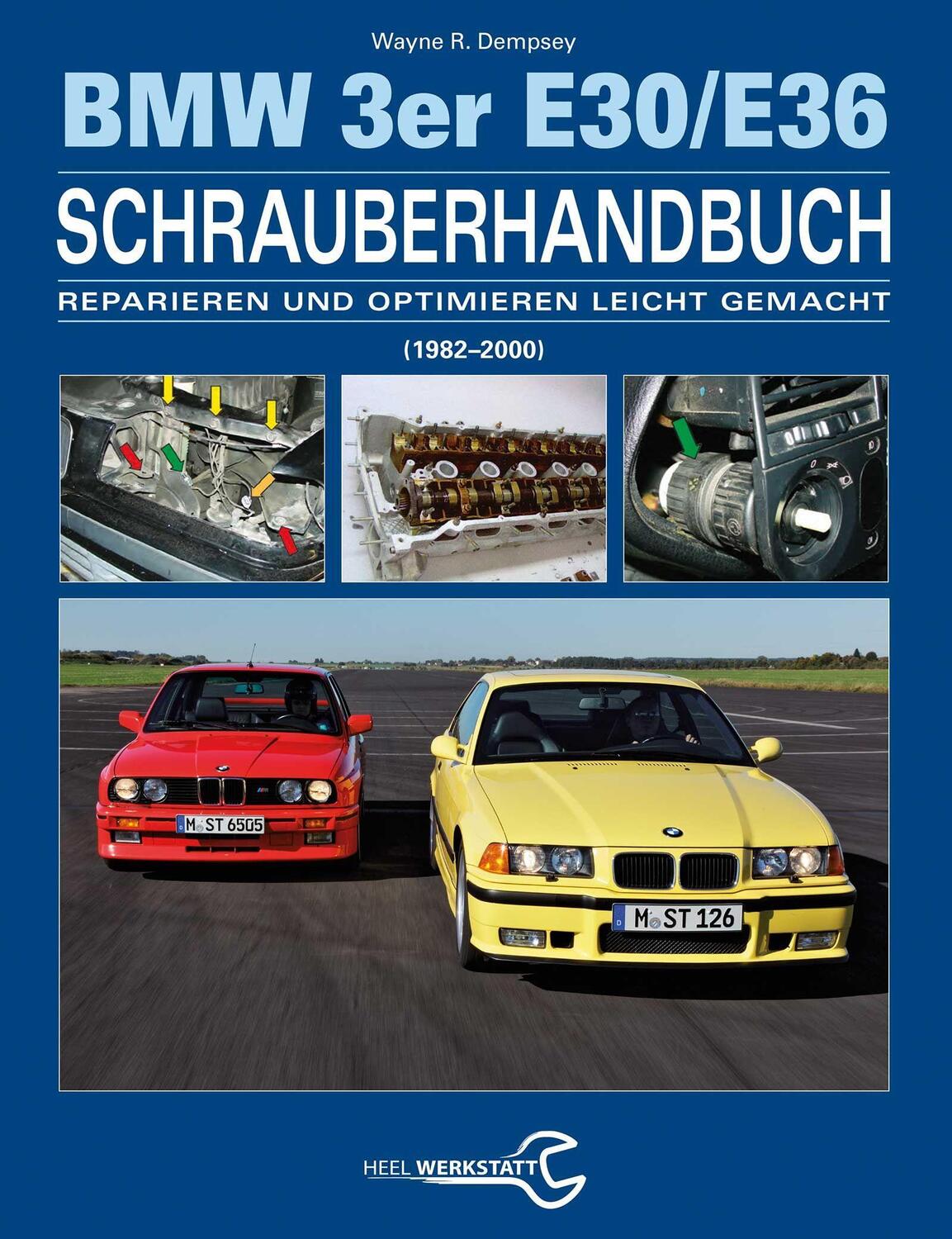 Cover: 9783958431454 | Das BMW 3er Schrauberhandbuch - Baureihen E30/E36 | Wayne R. Dempsey