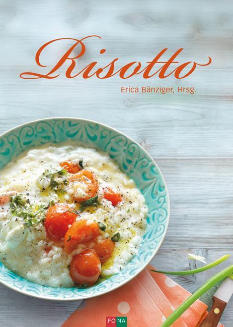 Cover: 9783037806227 | Risotto | Erica Bänziger | Buch | 176 S. | Deutsch | 2017