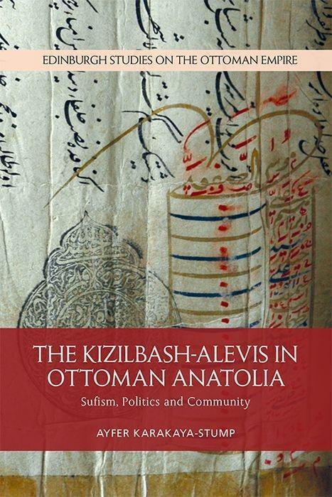 Cover: 9781474432696 | The Kizilbash-Alevis in Ottoman Anatolia | Ayfer Karakaya-Stump | Buch