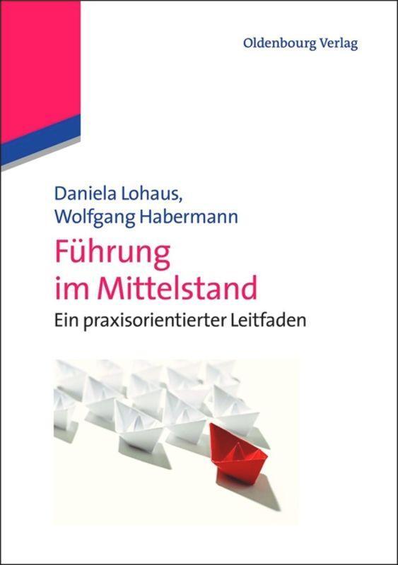 Cover: 9783486715996 | Führung im Mittelstand | Ein praxisorientierter Leitfaden | Buch | IX