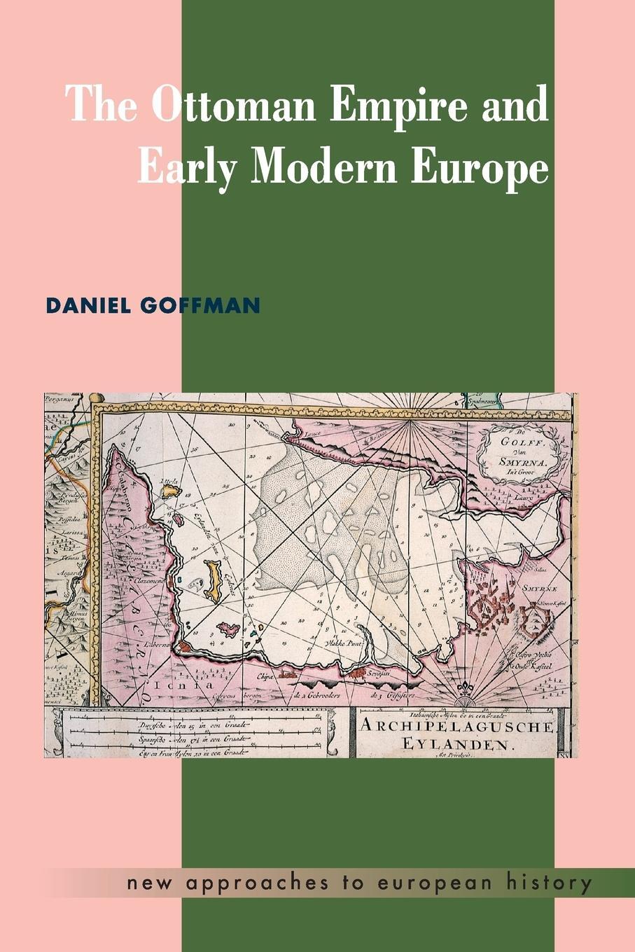 Cover: 9780521459082 | The Ottoman Empire and Early Modern Europe | Daniel Goffman | Buch