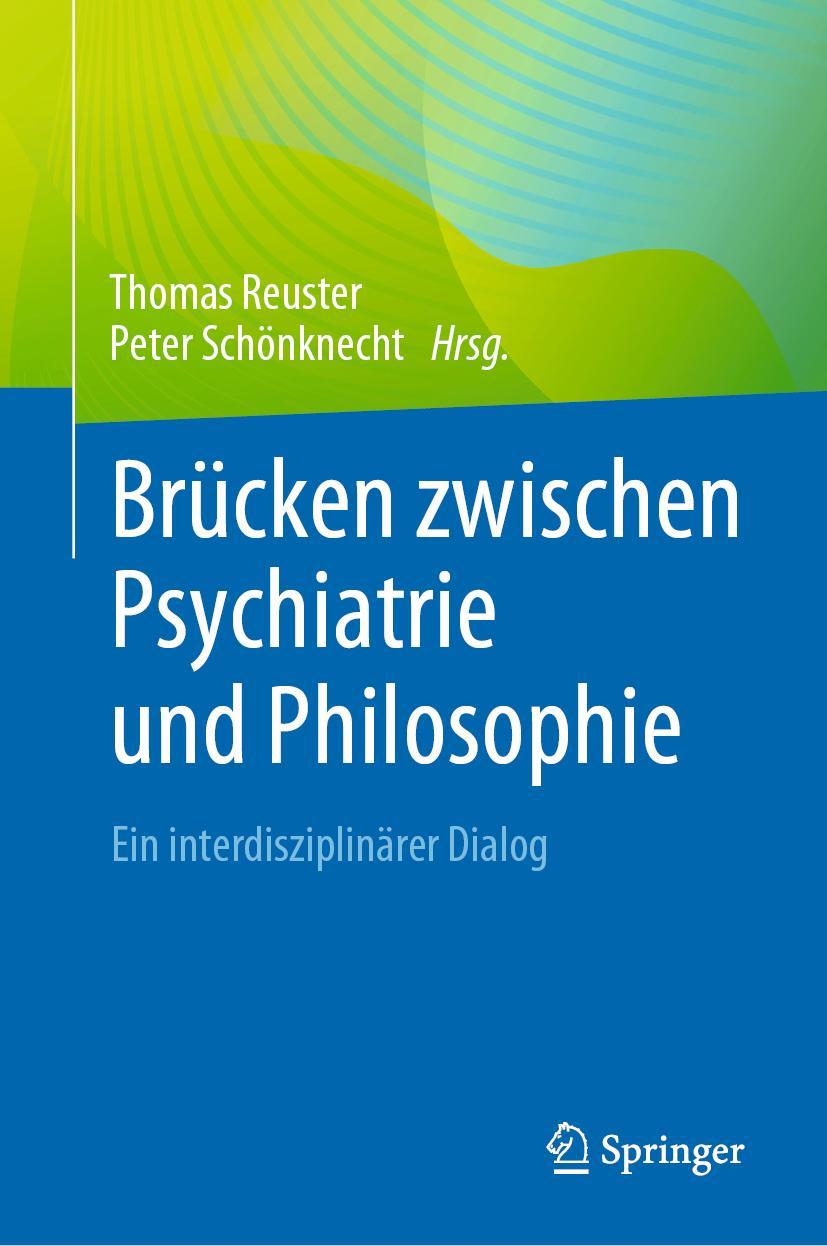 Cover: 9783662642948 | Brücken zwischen Psychiatrie und Philosophie | Schönknecht (u. a.) | x