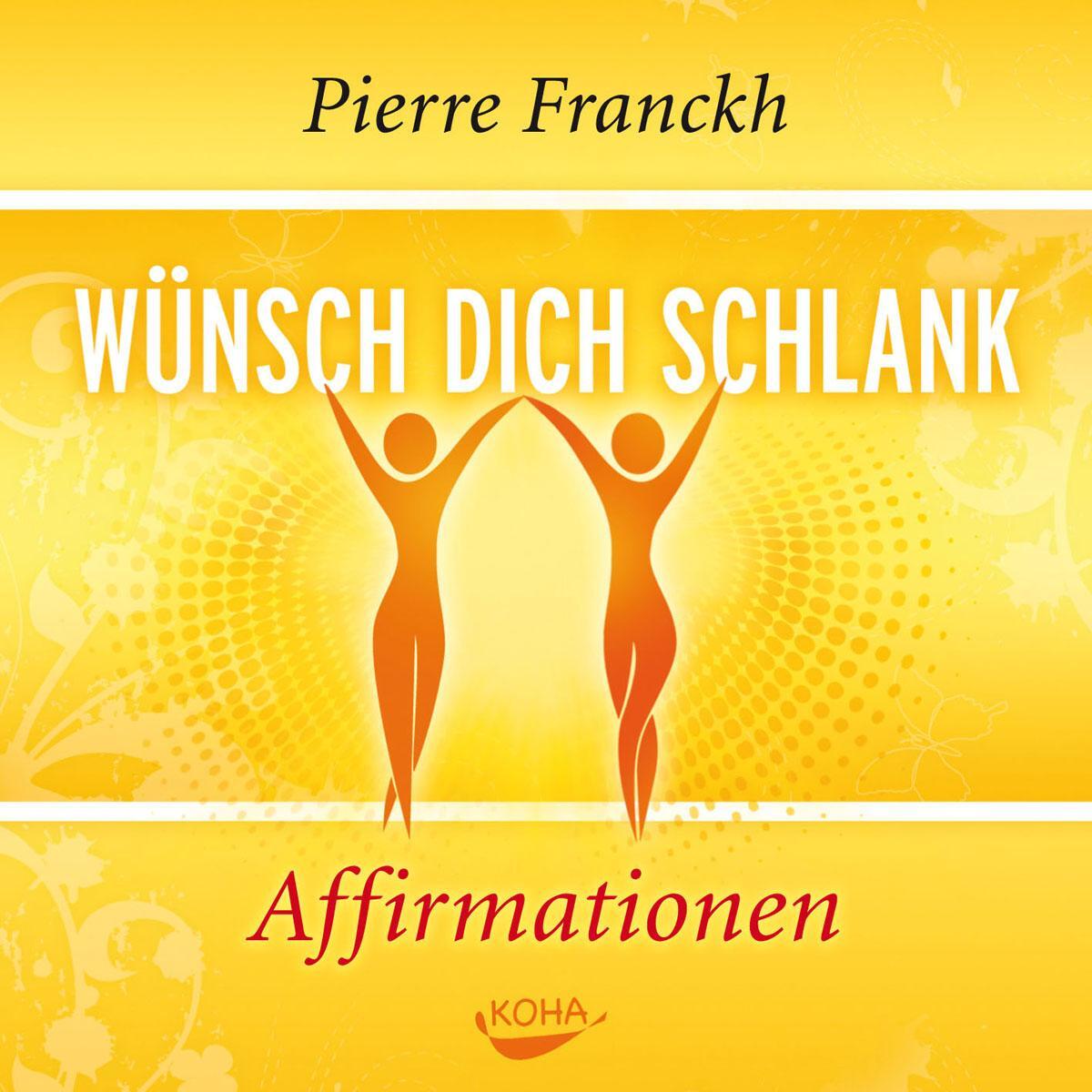 Cover: 9783867281164 | Wünsch dich schlank - Affirmationen | Pierre Franckh | Audio-CD | 2010