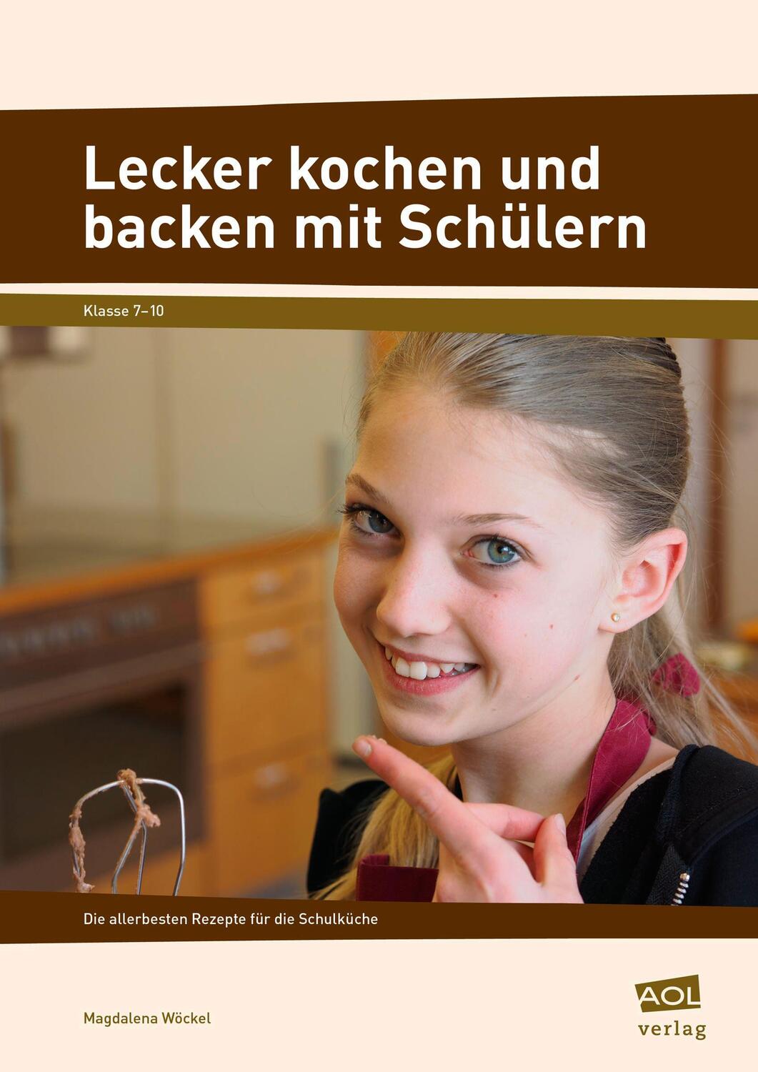 Cover: 9783403104261 | Lecker kochen und backen mit Schülern | Magdalena Wöckel | Broschüre
