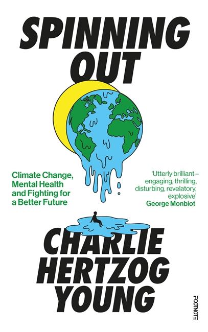 Cover: 9781804440315 | Spinning Out: Climate Change, Mental Health and Fighting for a...