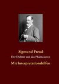Cover: 9783839127827 | Der Dichter und das Phantasieren | Mit Interpretationshilfen | Freud