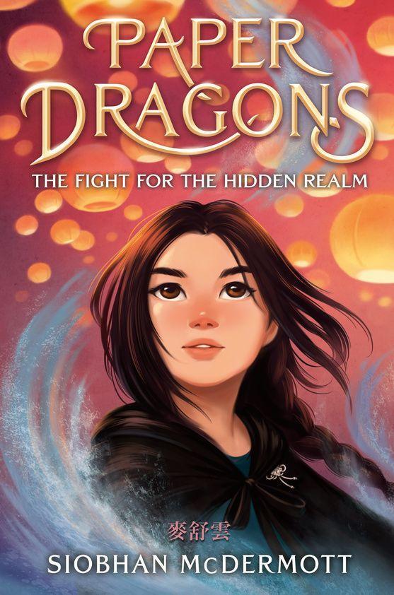 Cover: 9780593809266 | Paper Dragons 01 | The Fight for the Hidden Realm | Siobhan McDermott