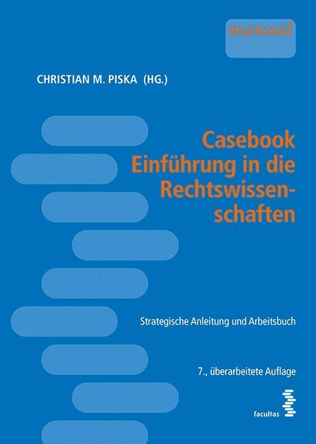 Cover: 9783708917825 | Casebook Einführung in die Rechtswissenschaften | Christian Piska