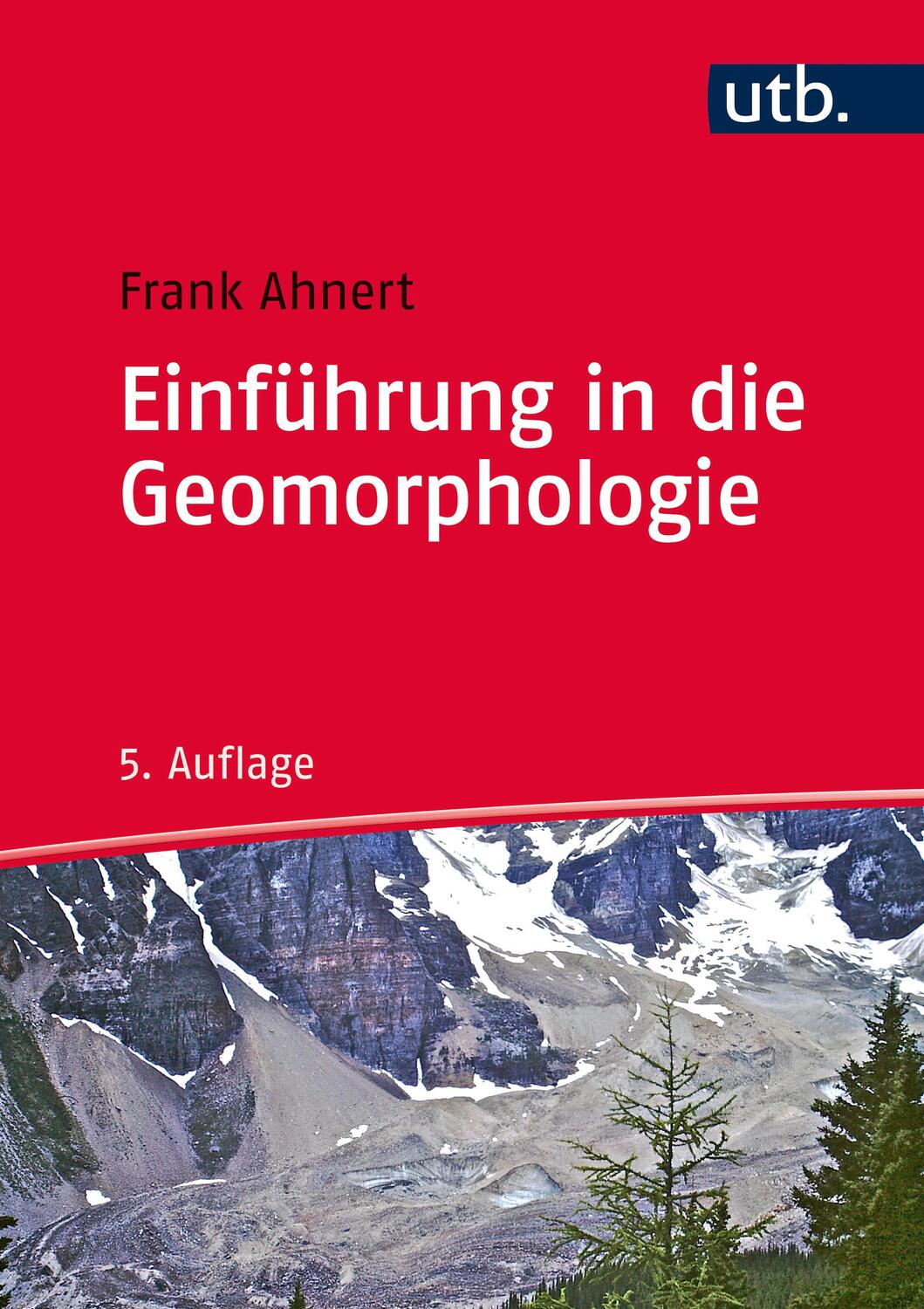 Cover: 9783825286279 | Einführung in die Geomorphologie | Frank Ahnert | Buch | 458 S. | 2015