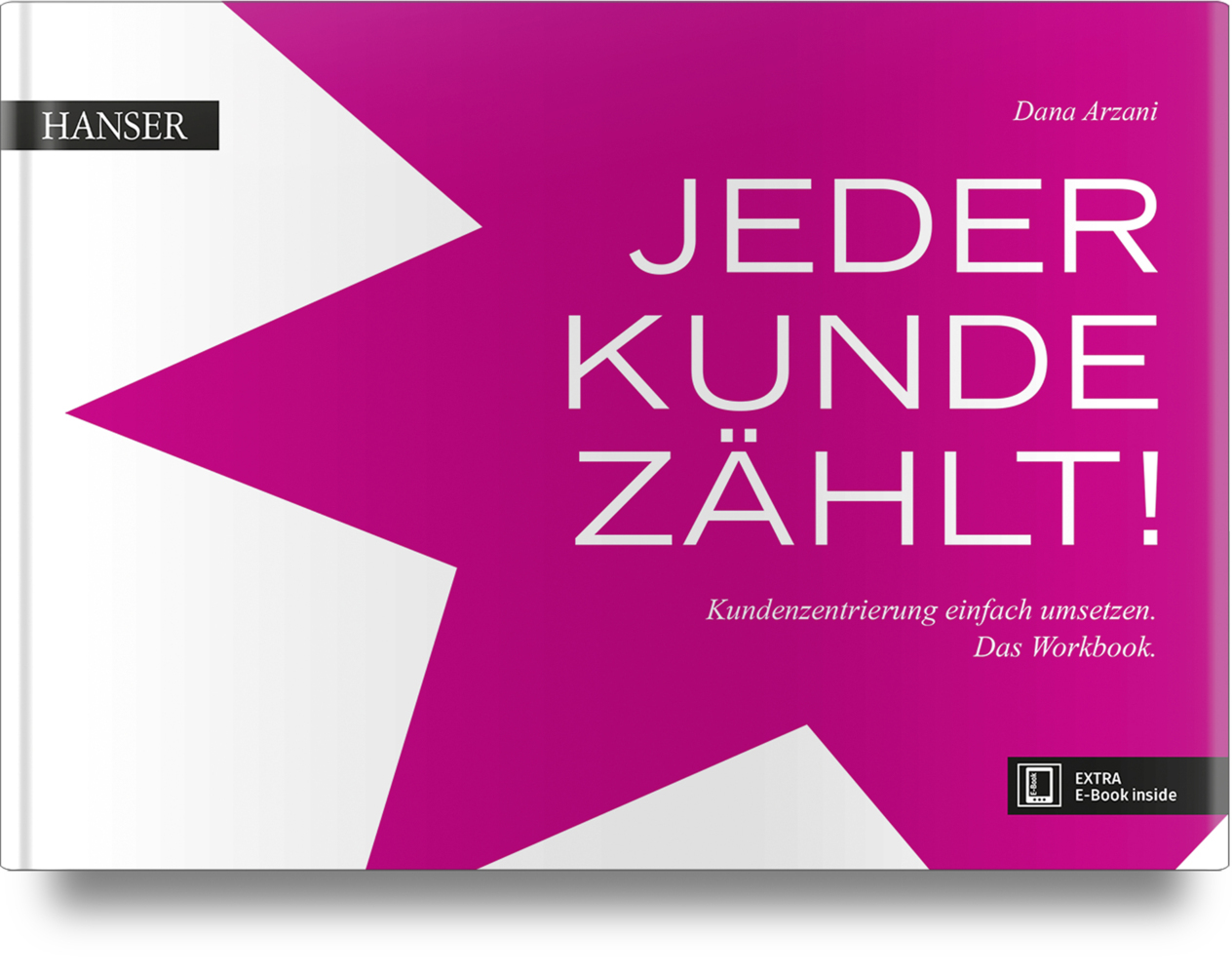 Cover: 9783446459168 | Jeder Kunde zählt | Dana Arzani | Bundle | 1 Buch | Deutsch | 2019