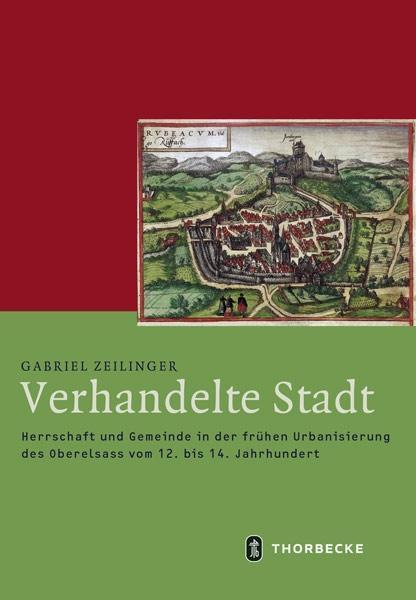 Cover: 9783799543804 | Verhandelte Stadt | Gabriel Zeilinger | Buch | Mittelalter-Forschungen