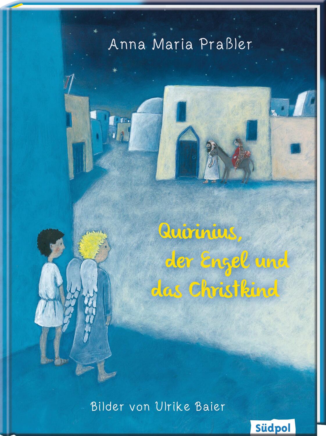 Cover: 9783965941113 | Quirinius, der Engel und das Christkind | Anna Maria Praßler | Buch