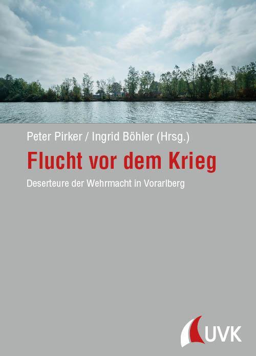 Cover: 9783381105113 | Flucht vor dem Krieg | Deserteure der Wehrmacht in Vorarlberg | Buch
