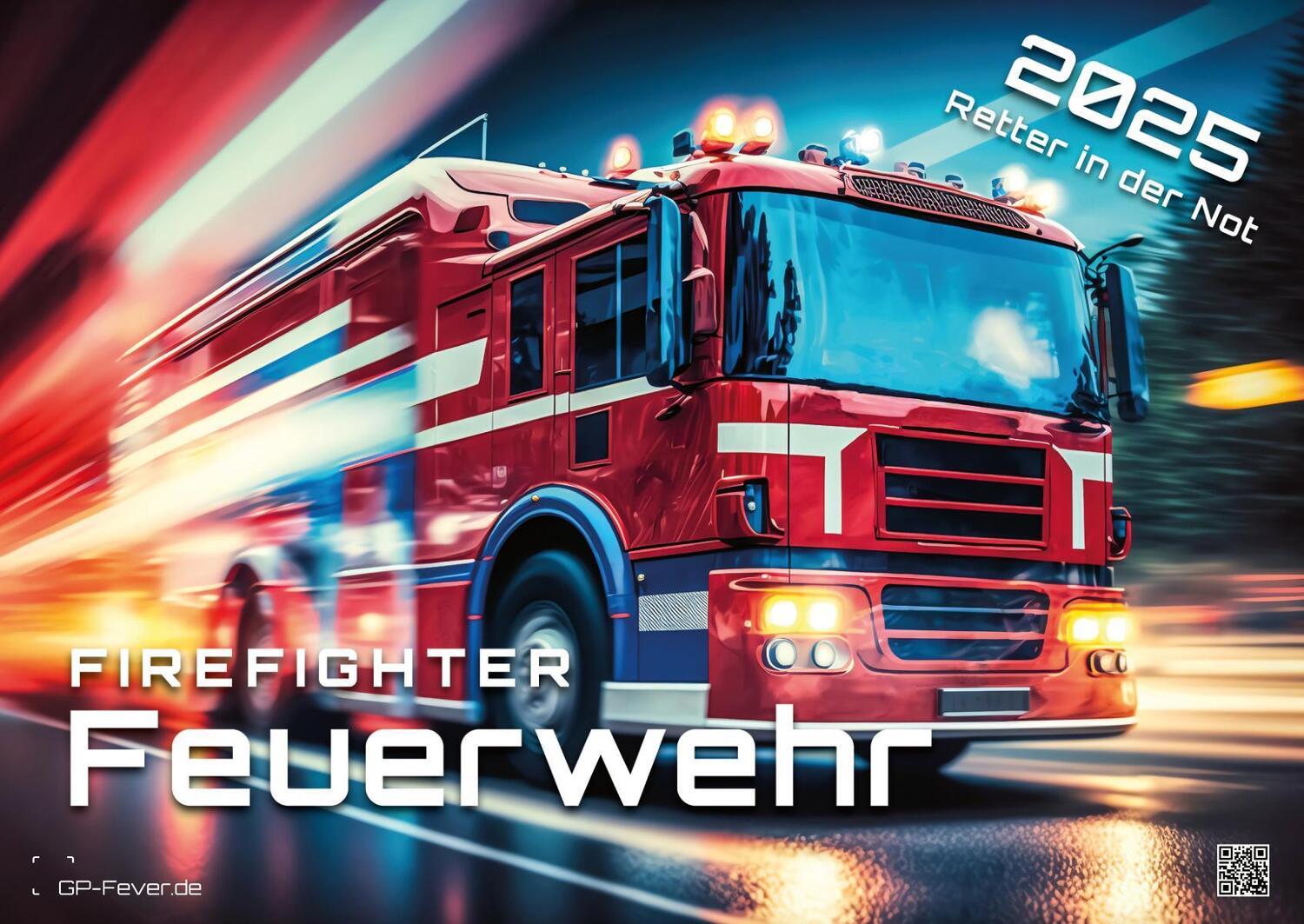 Cover: 9783986733988 | FIREFIGHTER - Retter in der Not - Feuerwehr - 2025 - Kalender DIN A2